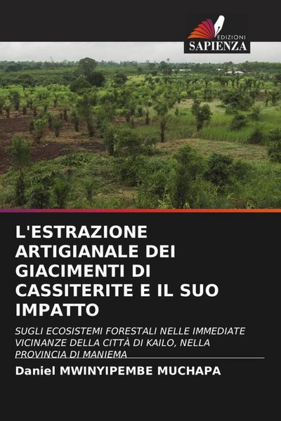 Produktbild: L'estrazione Artigianale Dei Giacimenti Di Cassiterite E Il Suo Impatto