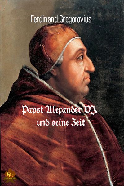 Produktbild: Papst Alexander VI. und seine Zeit
