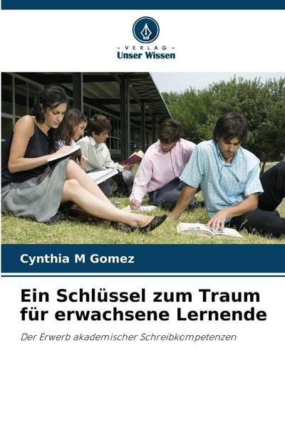Ein Schlüssel zum Traum für erwachsene Lernende, Taschenbuch von Cynthia M. Gomez, Verlag Unser Wissen, 9786630073188