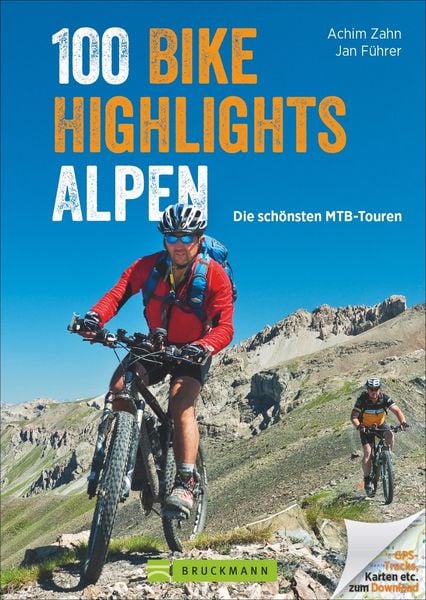 100 Bike Highlights Alpen, Taschenbuch von Achim Zahn,Jan Führer, Bruckmann, 978-3-7654-5773-9