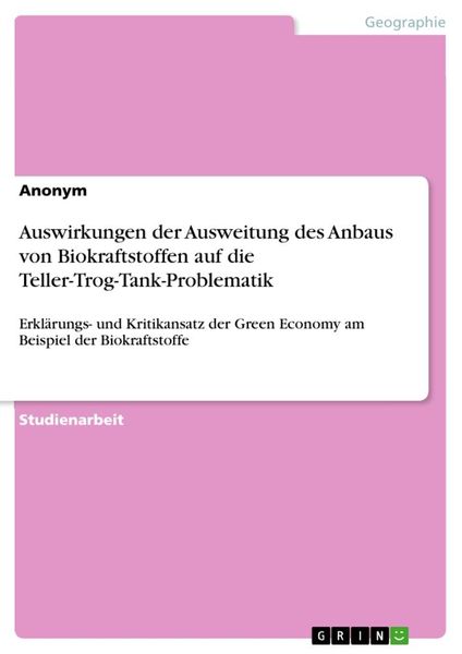 Produktbild: Auswirkungen der Ausweitung des Anbaus von Biokraftstoffen auf die Teller-Trog-Tank-Problematik