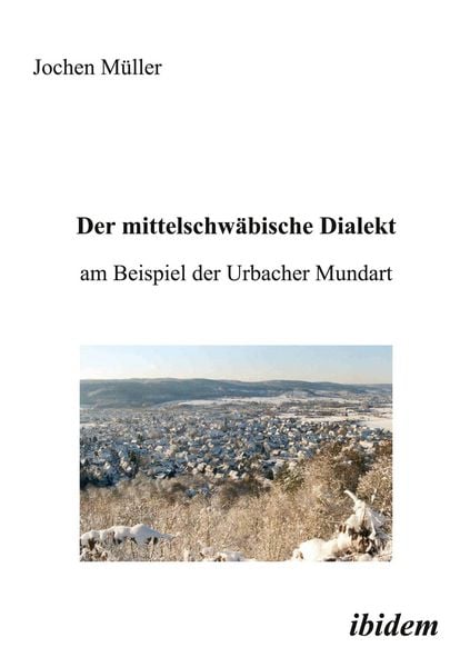 Produktbild: Der mittelschw&auml;bische Dialekt am Beispiel der Urbacher Mundart