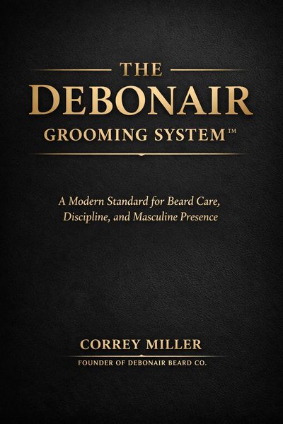 Produktbild: The Debonair Grooming System(TM) A Modern Standard for Beard Care, Discipline, and Masculine Presence