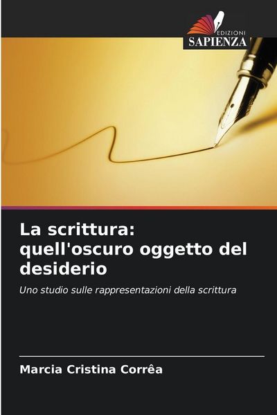 Produktbild: La scrittura: quell'oscuro oggetto del desiderio