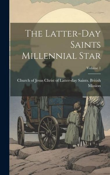 Produktbild: The Latter-day Saints Millennial Star; Volume 1