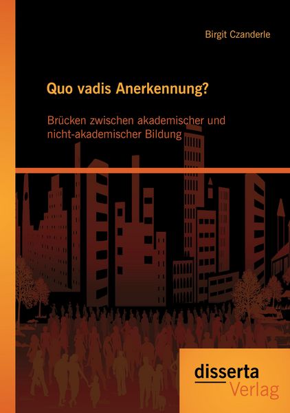 Produktbild: Quo vadis Anerkennung? Br&uuml;cken zwischen akademischer und nicht-akademischer Bildung