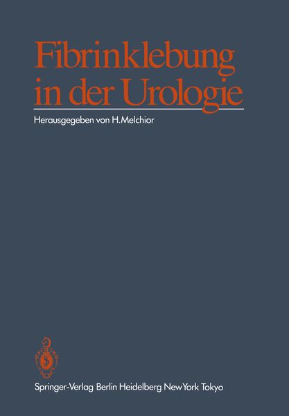 Fibrinklebung in der Urologie, Taschenbuch von , Springer Berlin, 9783540158967