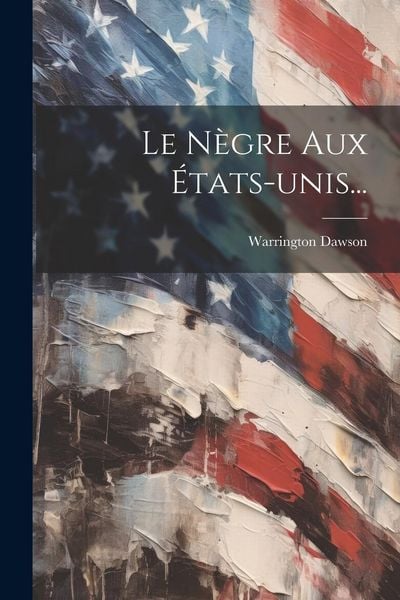 Produktbild: Le N&egrave;gre Aux &Eacute;tats-unis...