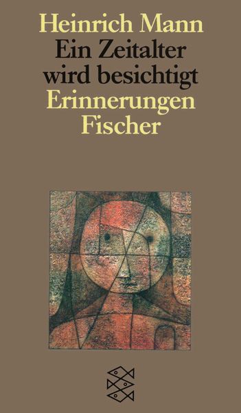 Ein Zeitalter wird besichtigt, Taschenbuch von Heinrich Mann, Fischer Taschenbuch Verlag