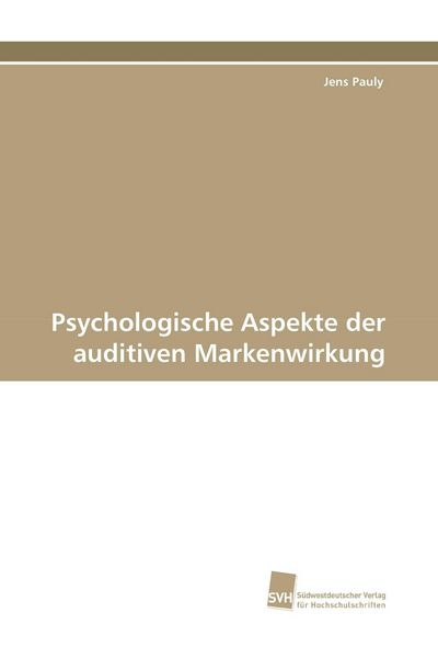 Produktbild: Psychologische Aspekte der auditiven Markenwirkung