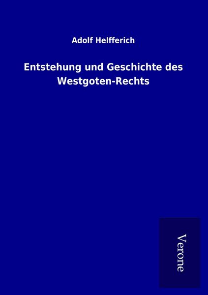 Produktbild: Entstehung und Geschichte des Westgoten-Rechts