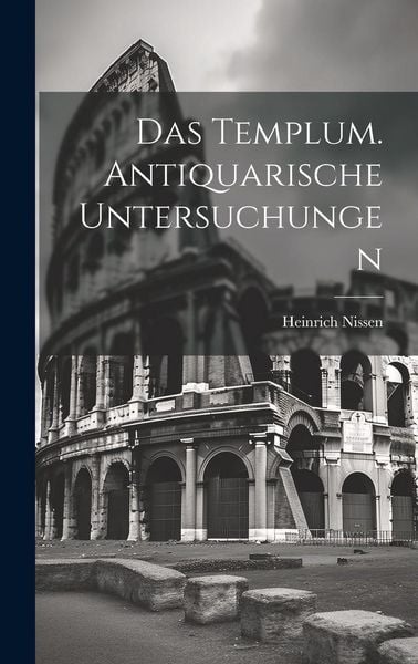Produktbild: Das Templum. Antiquarische Untersuchungen