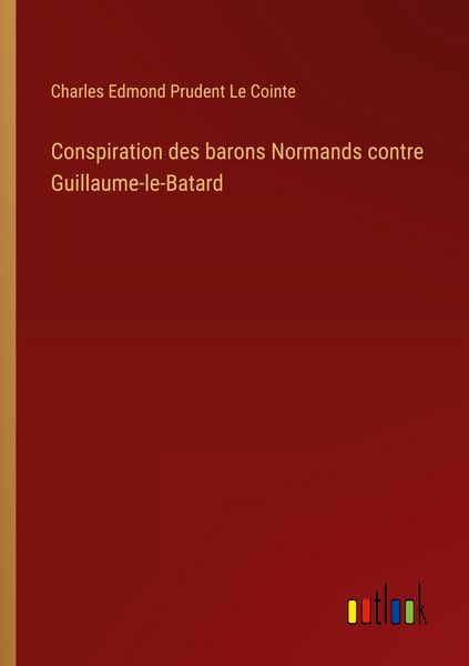 Produktbild: Conspiration des barons Normands contre Guillaume-le-Batard