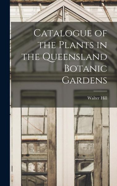 Produktbild: Catalogue of the Plants in the Queensland Botanic Gardens