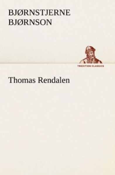 Thomas Rendalen, Taschenbuch von Bjørnstjerne Bjørnson, Tredition, 9783842403666