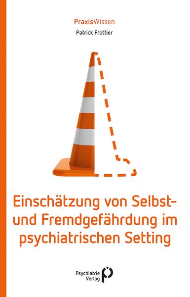 Produktbild: Einsch&auml;tzung von Selbst- und Fremdgef&auml;hrdung im psychiatrischen Setting