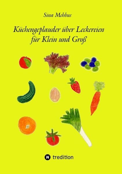 Produktbild: K&uuml;chengeplauder &uuml;ber Leckereien f&uuml;r Klein und Gro&szlig;