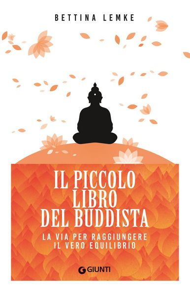 Produktbild: Il piccolo libro del buddista. La via per raggiungere il vero equilibrio