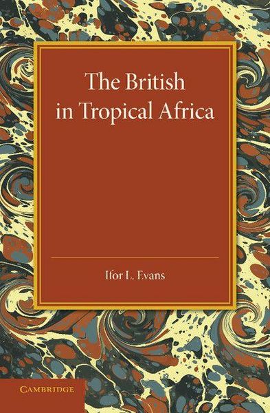 Produktbild: The British in Tropical Africa