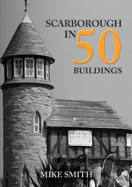 Produktbild: Scarborough in 50 Buildings