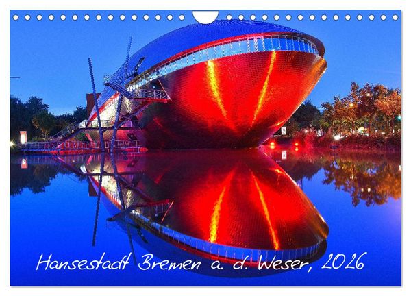 Kalender Hansestadt Bremen a. d. Weser, 2026 (Wandkalender 2026 DIN A4 quer), CALVENDO Monatskalender