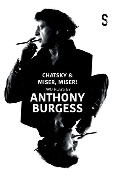 Produktbild: Chatsky & Miser, Miser! Two Plays by Anthony Burgess
