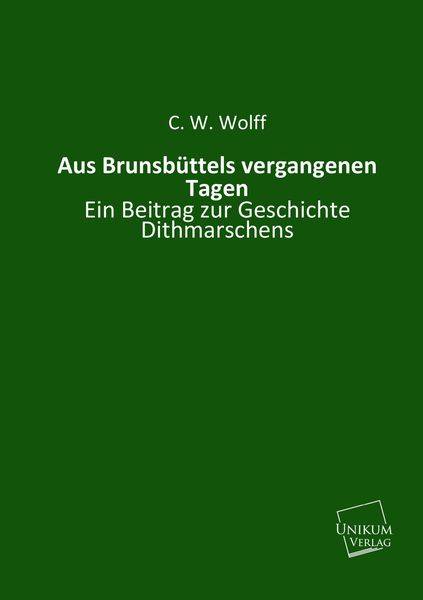 Produktbild: Wolff, C: Aus Brunsb&uuml;ttels vergangenen Tagen