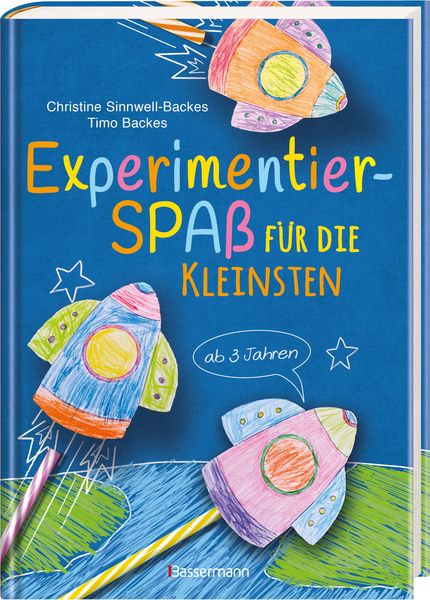 Experimentierspaß für die Kleinsten. 25 leichte Experimente für Kinder ab 3 Jahren. Schwebende Eier, Fluchtpfeffer, Rasierschaum-Regenwolken u.v.m. Le
