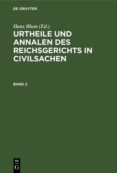 Produktbild: Urtheile und Annalen des Reichsgerichts in Civilsachen / Urtheile und Annalen des Reichsgerichts in Civilsachen. Band 2