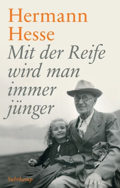 Mit der Reife wird man immer jünger, Gebundene Ausgabe von Hermann Hesse, Suhrkamp, 9783518471739
