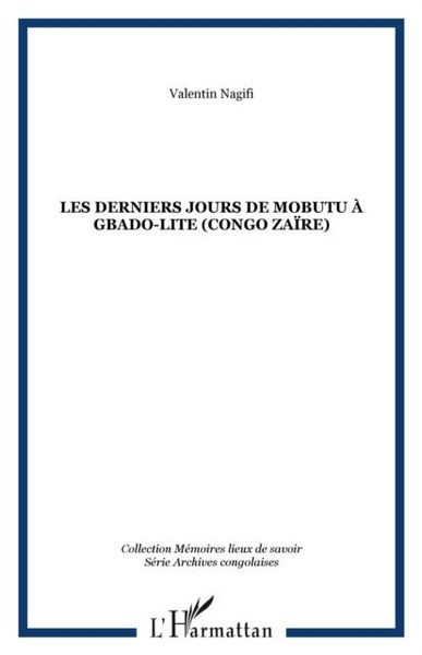 Produktbild: Les derniers jours de Mobutu a Gbado-Lite (Congo Zaire)
