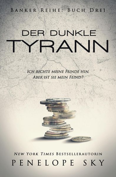 Der dunkle Tyrann (Der dunkle Banker, #3)