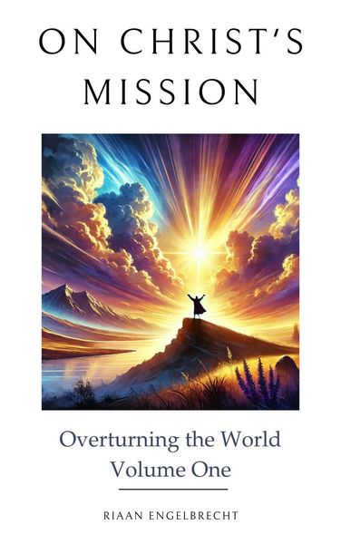 Produktbild: On Christ's Mission: Overturning the World Volume One