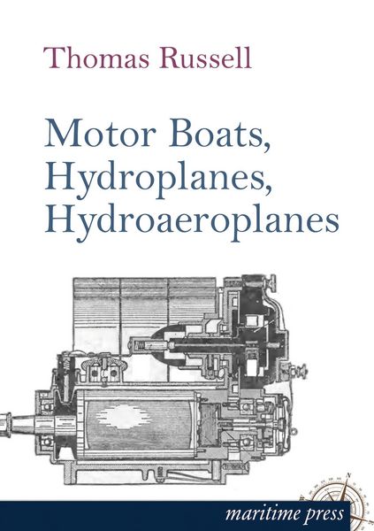 Motor Boats, Hydroplanes, Hydroaeroplanes, Taschenbuch von Thomas Russell, Maritimepress, 9783954273386