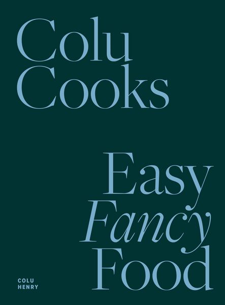 Produktbild: Colu Cooks: Easy Fancy Food