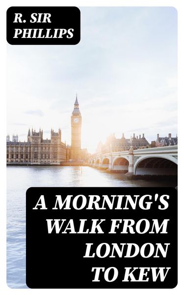 Produktbild: A Morning's Walk from London to Kew