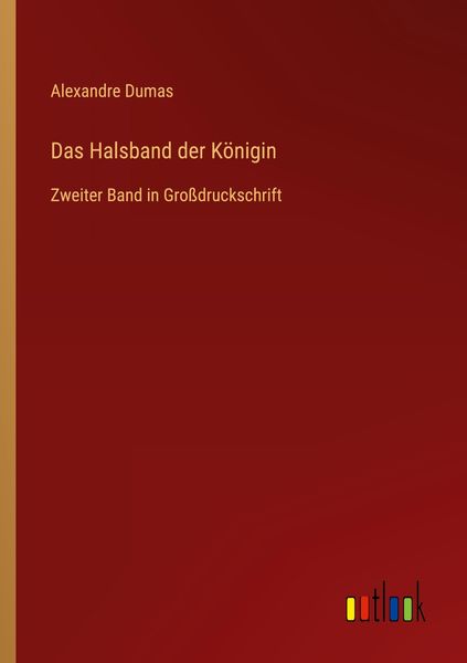 Das Halsband der Königin, Taschenbuch von Alexandre Dumas, Outlook, 9783368467562