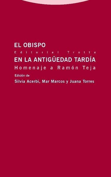 Produktbild: El obispo en la Antig&uuml;edad Tard&iacute;a : homenaje a Ram&oacute;n Teja