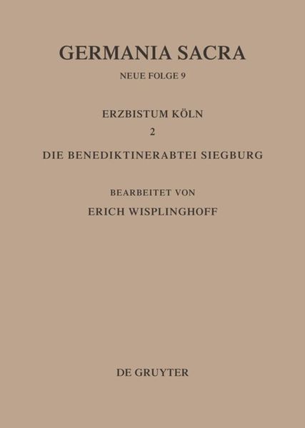 Produktbild: Die Bist&uuml;mer der Kirchenprovinz K&ouml;ln. Das Erzbistum K&ouml;ln II. Die Benediktinerabtei Siegburg