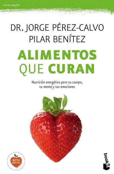 Produktbild: Alimentos que curan : nutrici&oacute;n energ&eacute;tica para tu cuerpo, tu mente y tus emociones