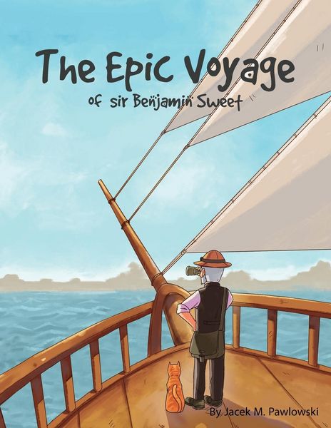Produktbild: The Epic Voyage Of Sir Benjamin Sweet