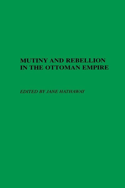 Produktbild: Mutiny and Rebellion in the Ottoman Empire