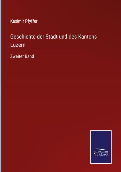Produktbild: Geschichte der Stadt und des Kantons Luzern
