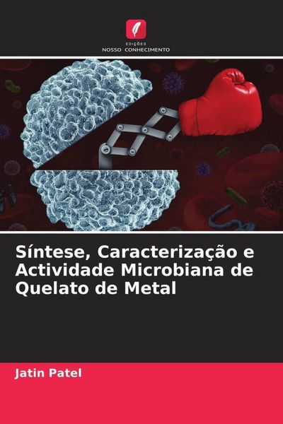 Produktbild: S&iacute;ntese, Caracteriza&ccedil;&atilde;o e Actividade Microbiana de Quelato de Metal
