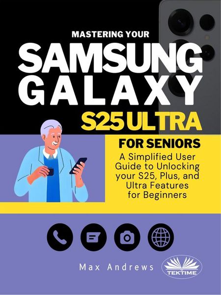 Produktbild: Mastering Your Samsung Galaxy S25 Ultra For Seniors