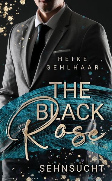 The Black Rose, Taschenbuch von Heike Gehlhaar, Tredition, 9783384031280