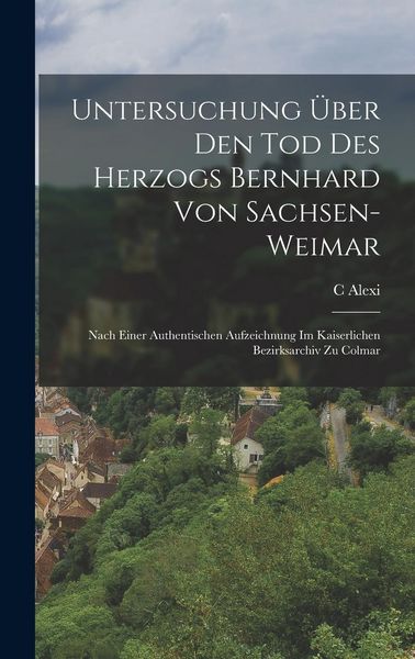Produktbild: Untersuchung &Uuml;ber Den Tod Des Herzogs Bernhard Von Sachsen-Weimar