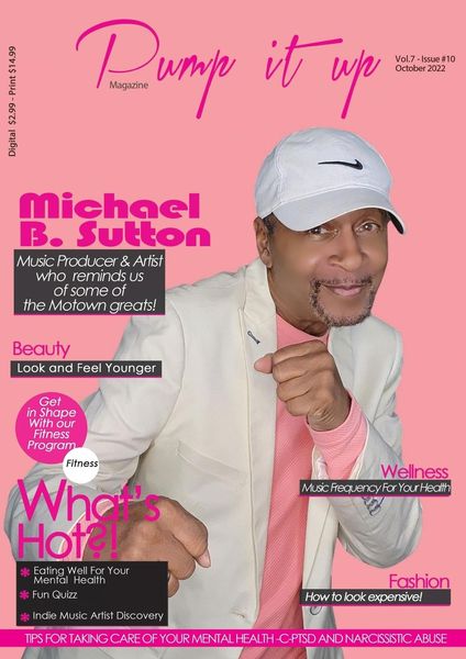 Produktbild: Pump it up Magazine - Michael B. Sutton Gold & Platinum Music Producer & Artist Who Reminds us of The Motown Greats!