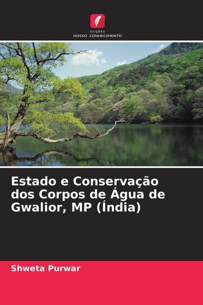 Produktbild: Estado e Conserva&ccedil;&atilde;o dos Corpos de &Aacute;gua de Gwalior, MP (&Iacute;ndia)