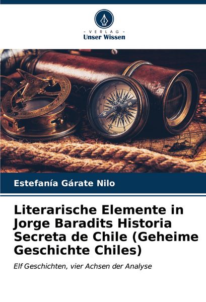 Produktbild: Literarische Elemente in Jorge Baradits Historia Secreta de Chile (Geheime Geschichte Chiles)